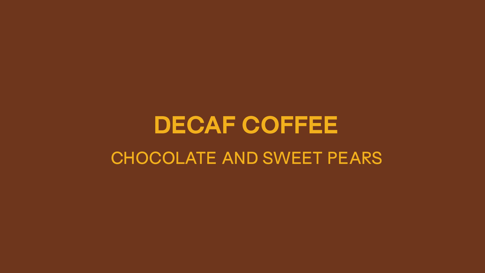 Decaf, Colombia Popayan